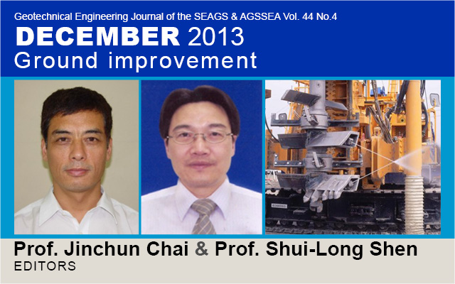 Vol. 44 No.4 December 2013: Ground improvement (Commemorative Issue on Prof. D. T. Bergado’s Retirement from AIT) / Edited by Prof. Jinchun Chai & Prof. Shui-Long Shen